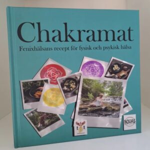 Chakramat: Fenixhälsans recept för fysisk och psykisk hälsa